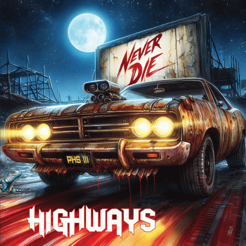 Highways : Never Die